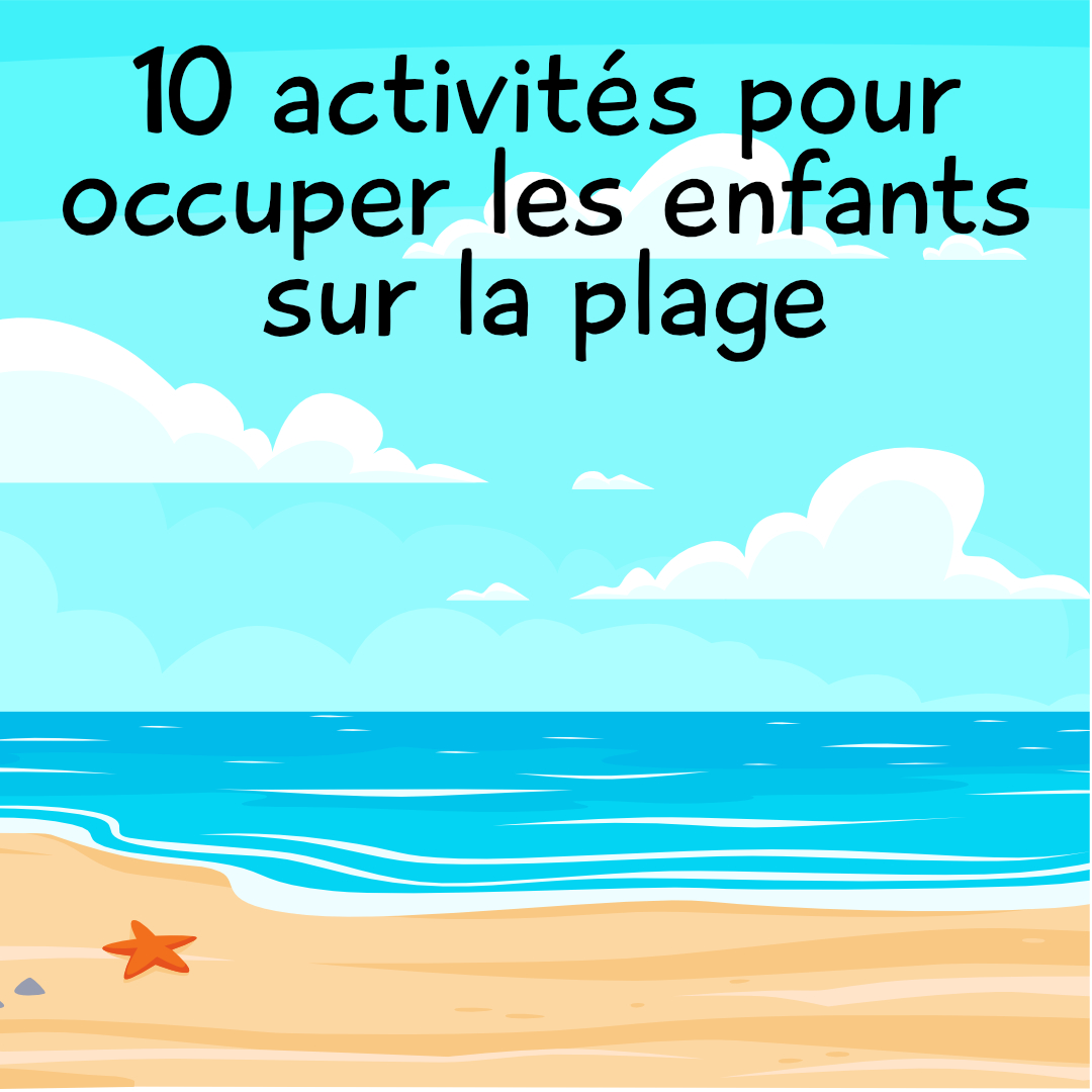 10 activités à faire sur la plage avec des enfants